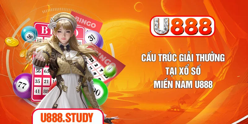 Cấu trúc giải thưởng tại xổ số miền Nam U888