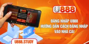 Đăng Nhập U888 - Hướng Dẫn Cách Đăng Nhập Vào Nhà Cái