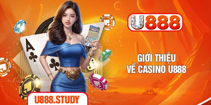 Giới thiệu về casino U888