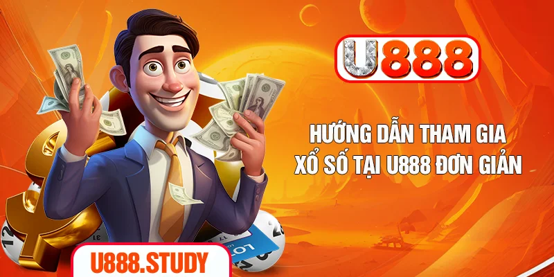 Hướng dẫn tham gia xổ số tại U888 đơn giản