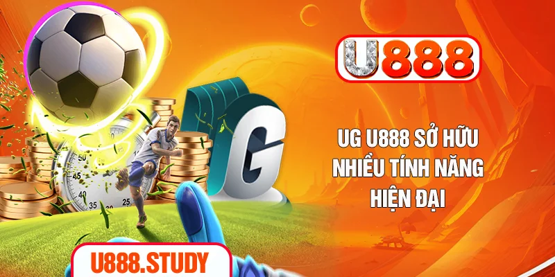 UG U888 sở hữu nhiều tính năng hiện đại