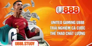 United Gaming U888 | Trải Nghiệm Cá Cược Thể Thao Chất Lượng