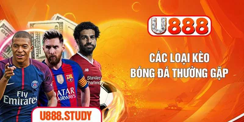 Các loại kèo bóng đá thường gặp